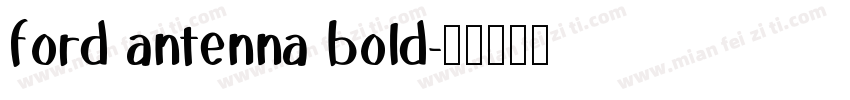 ford antenna bold字体转换